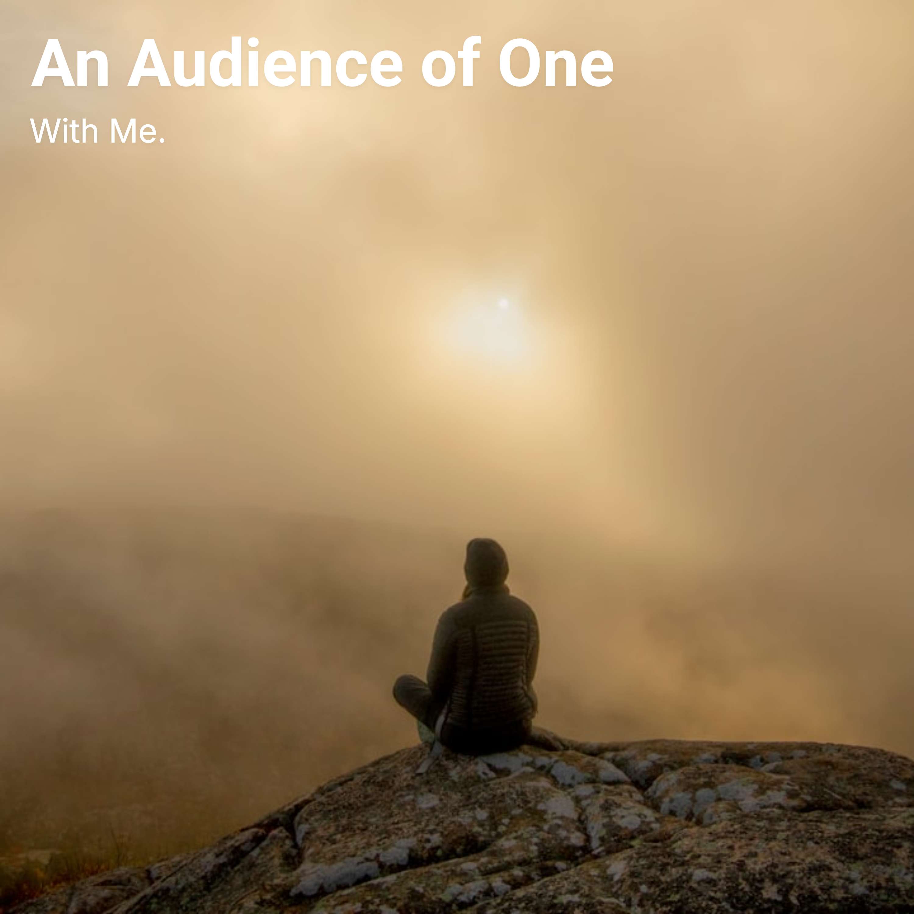 An Audience of One: An Introduction